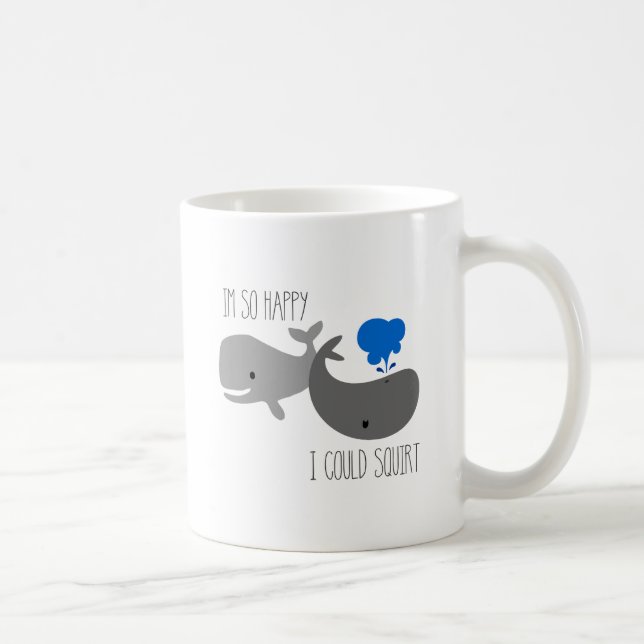 Tasse de baleine, je suis si heureux je pourrais (Droite)