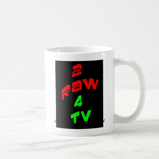 TASSE de CAFÉ 2RAW4TV (Droite)