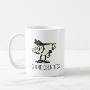 Tasse de café Behind On Notes, café rétro thérapeu