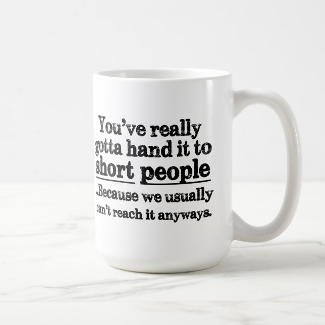 Tasse de café courte drôle de citation de (Droite)