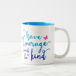 Tasse de café de courage et de gentillesse