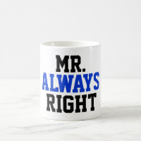 Tasse de café de M. Always Right