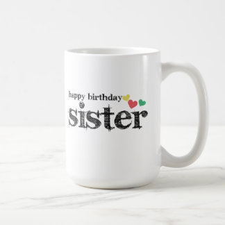 Tasse de café de soeur de joyeux anniversaire