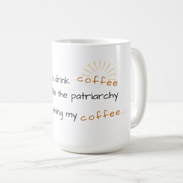 Tasse de café - démantelez le patriarcat (Devant droit)