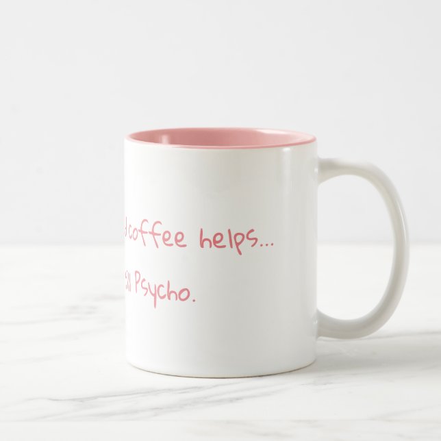Tasse de café encore psychopathe (Droit)