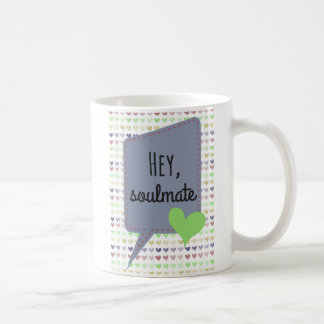 Tasse de café - hé, Soulmate - pour elle - pour