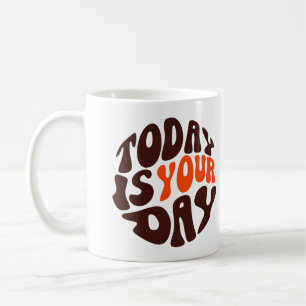 Tasse de café motivationnelle "Aujourd'hui est vot