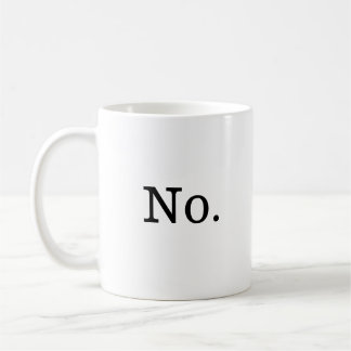 Tasse de café qui indique juste non