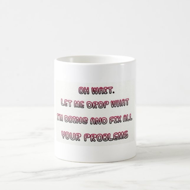 Tasse de café sarcastique "problèmes de difficulté (Centre)