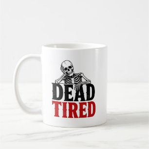 Tasse de café squelette drôle complètement épuisé