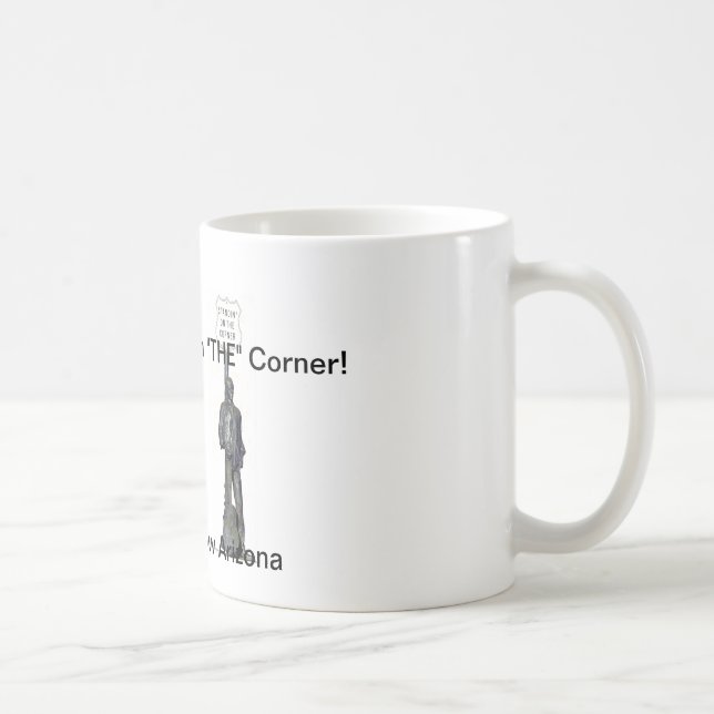 Tasse de café Standin sur "" le coin en Winslow ! (Droite)