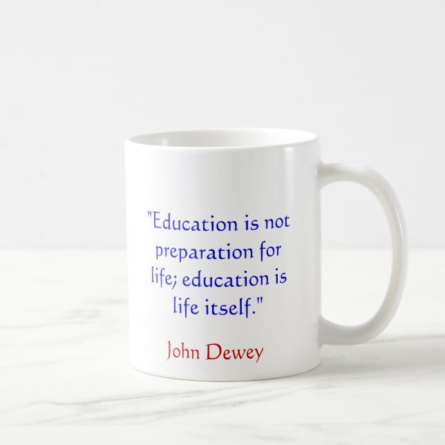 Tasse de citation de John Dewey (Droite)