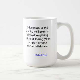 Tasse de citation d'éducation de Robert Frost