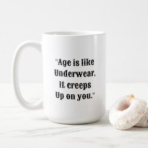 Tasse de citation hilarante sur l'âge et les sous-