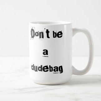 tasse de dudebag