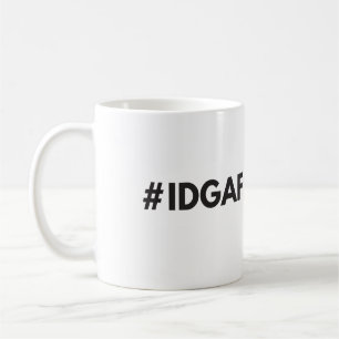 Tasse de #IDGAF