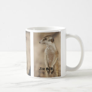 Tasse de JIM Bob Meerkat