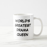 Tasse de la plus grande "reine du drame du monde"