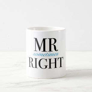 Tasse de M. Sometimes Right Classic White