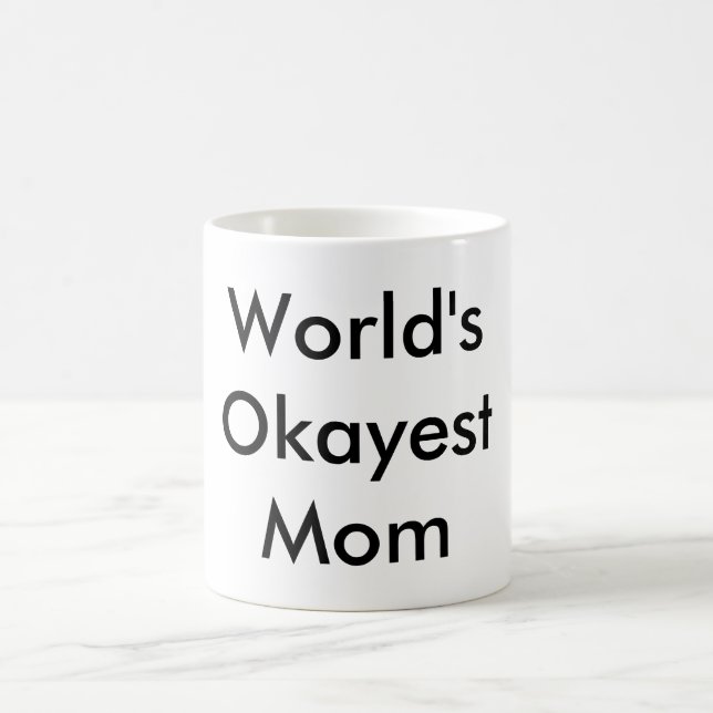 Tasse "de maman d'Okayest des mondes" (Centre)