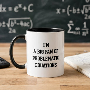 Tasse de maths drôle – Je suis un grand fan des éq