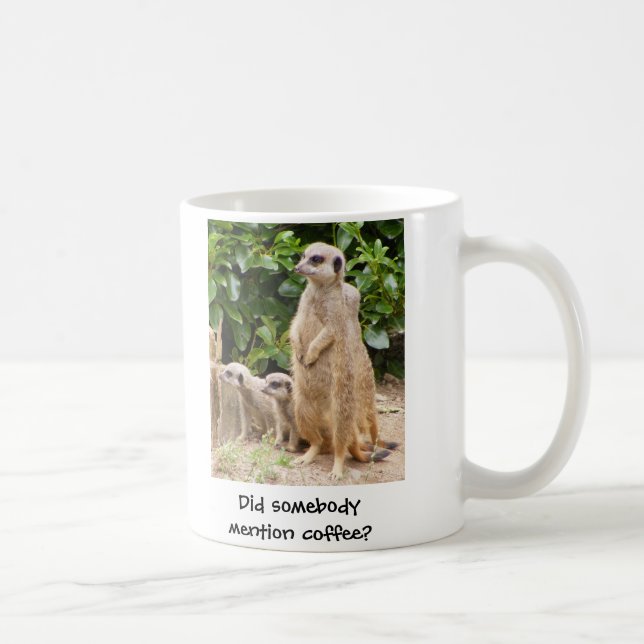Tasse de Meerkat quelqu'un café de mention (Droite)