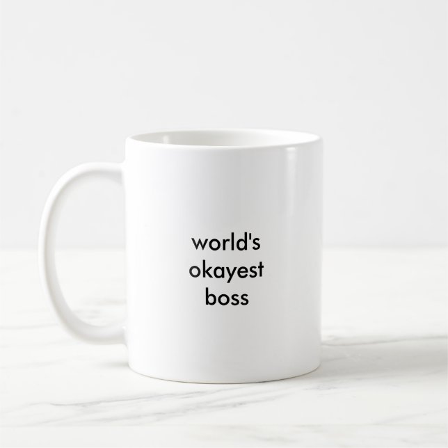 Tasse de patron d'Okayest du monde (petite copie) (Gauche)