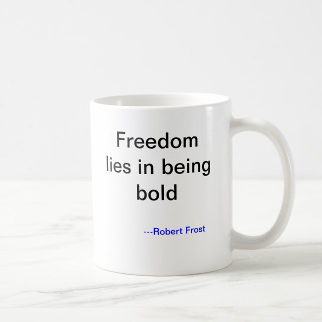Tasse de prise de risques de Robert Frost (Droite)