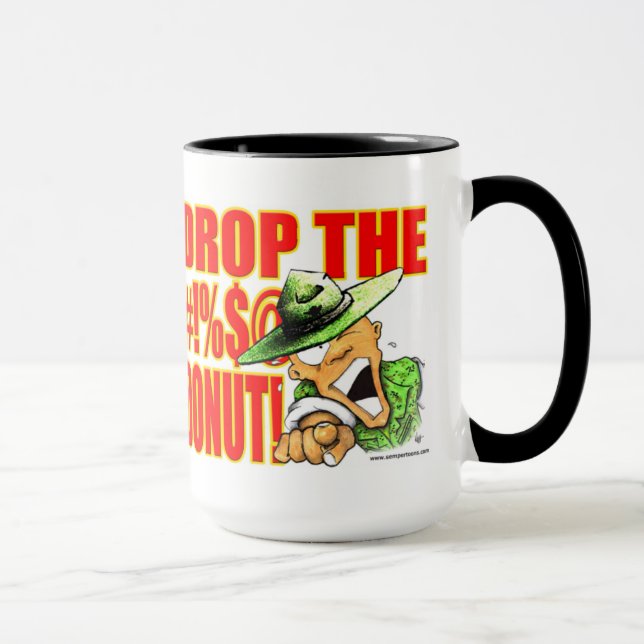 Tasse de SemperToons - laissez tomber le beignet (Droite)