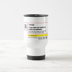 Tasse de voyage "de prescription de café"