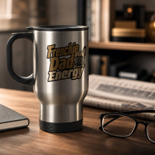 Tasse de voyage Énergie Papa Frenchie