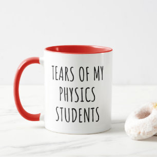 Tasse des Larmes de Mes Étudiants en Physique Prof