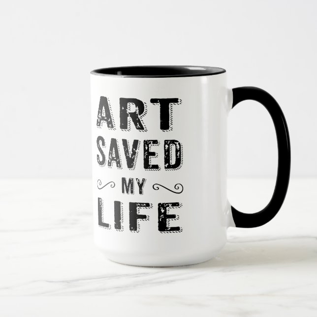 Tasse Design de texte noir - Art sauvé ma vie (Droite)