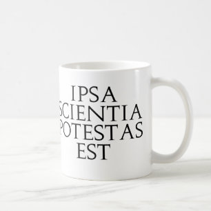 Tasse d'est d'Ipsa Scientia Potestas