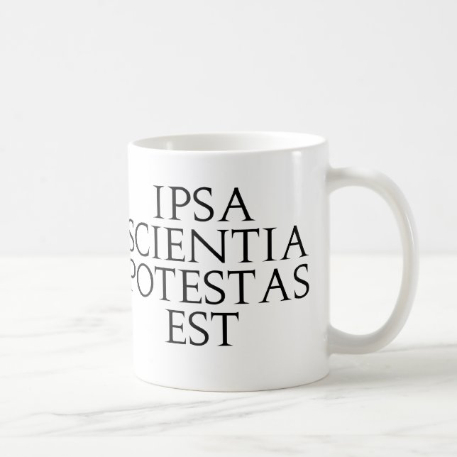 Tasse d'est d'Ipsa Scientia Potestas (Droite)