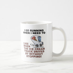 Tasse Drôle "Courir Pour Une Glace"