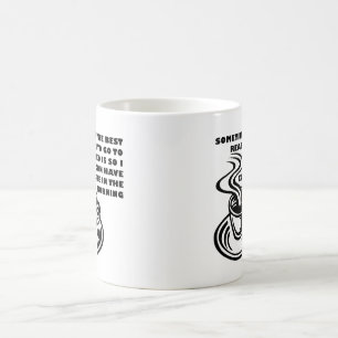 Tasse Drôle de Café le Matin