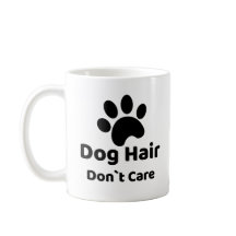 Tasse Drôle de Cheveux de Chien N`Tient Pas à Moi