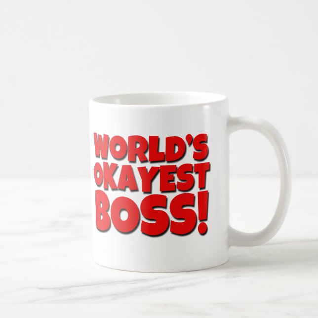 Tasse drôle de patron d'Okayest du monde (Droite)