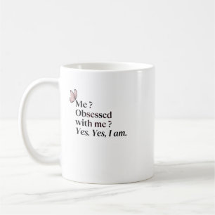 Tasse drôle et sarcastique - Je suis obsédé par mo