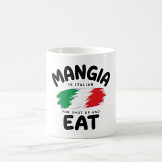Tasse drôle Mangia italienne pour Tais-toi et mang