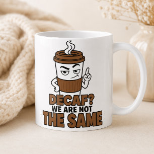 Tasse drôle pour amateur de café décaféiné On n'es