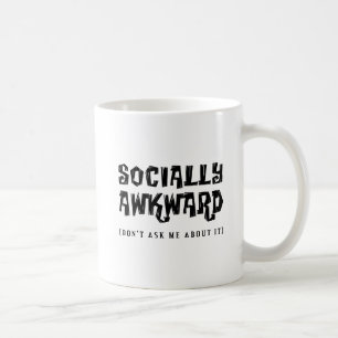Tasse Drôle pour Personnes Maladroites Sociales