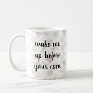 Tasse drôle « réveille-moi avant ta Coca » – Tasse