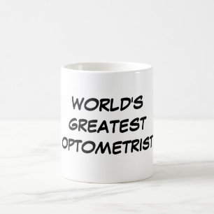 Tasse du plus grand "optométriste du monde"