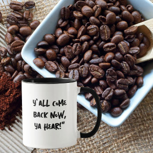 Tasse du Sud " Revenez-nous vite, vous entendez ? 