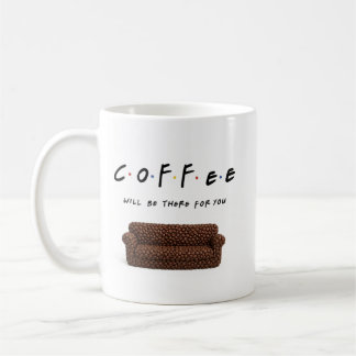 Tasse en céramique "Le café sera là pour vous"