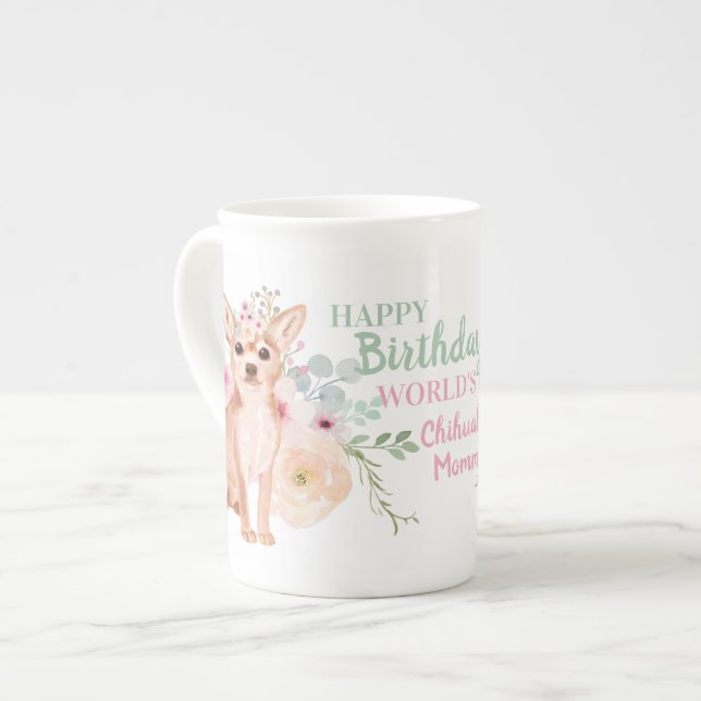 Tasse En Porcelaine Chine d'os délicieuse Chihuahua Mommy Anniversaire (Devant gauche)