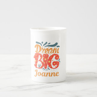 Tasse En Porcelaine Dream big Joanne
