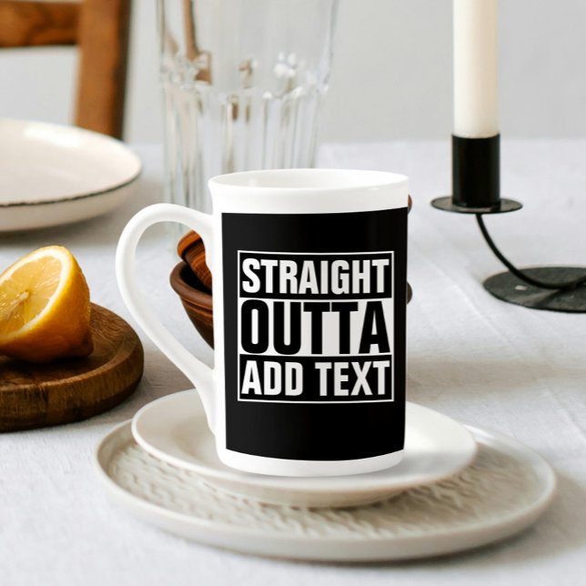 Tasse En Porcelaine DROIT OUTTA - ajoutez votre texte ici/créez votre  (Créateur téléchargé)